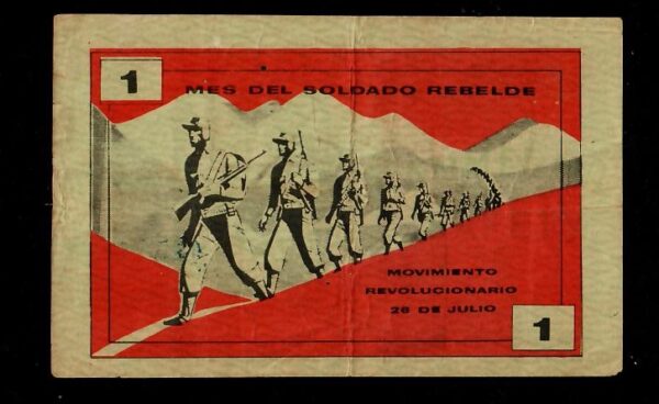 July 26th Movement 1 Peso Bono "Mes Del Soldado Rebelde" Circulated