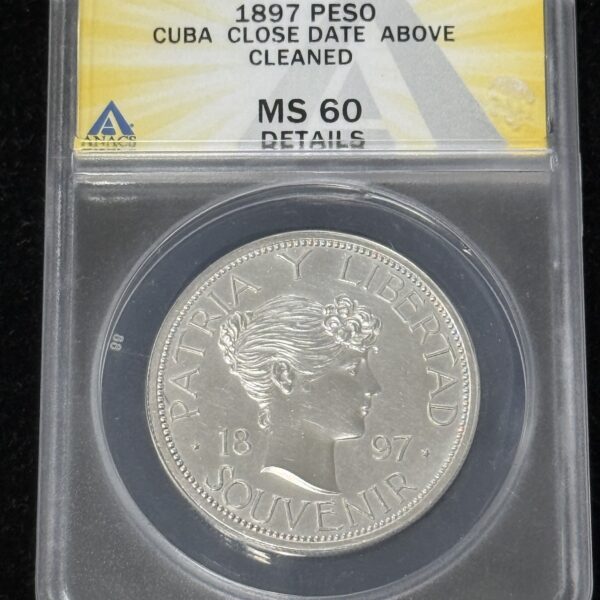 1897 Cuba Souvenir Peso Star Above ANACS UNC Cleaned